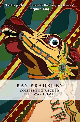 Something Wicked This Way Comes: Ray Bradbury (FANTASY MASTERWORKS)